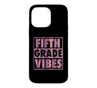 Fifth Grade Vibes Matching Elementary School Class Case for iPhone 14 Pro Max