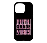 Fifth Grade Vibes Matching Elementary School Class Case for iPhone 15 Pro Max