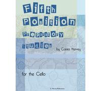 Fifth Position Preparatory Studies for the Cello