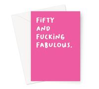 Fifty and Fucking Fabulous. Greeting Card | Pink Fiftieth Birthday Card, Profanity Birthday Card, LGBT Birthday Card for Fifty Year Old