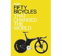 Fifty Bicycles That Changed the World: Design Museum Fifty