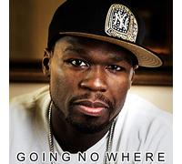 Fifty Cent - Going No Where