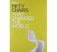 Fifty Chairs that Changed the World: Design Museum Fifty