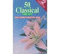 Fifty Classical Greats - 50 Classical Greats [CASSETTE]