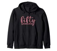 Fifty & Fabulous, 50 Year Old for Women, Her 50 Zip Hoodie