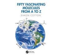 Fifty Fascinating Molecules from A to Z : Volume 1