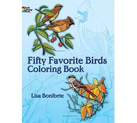 Fifty Favourite Birds Colouring Book: Coloring Book (Dover Nature Coloring Book)