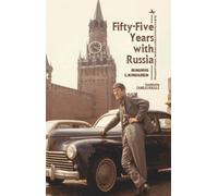 Fifty-Five Years with Russia