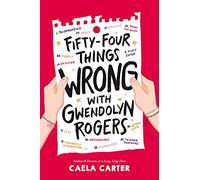 Fifty-Four Things Wrong with Gwendolyn Rogers