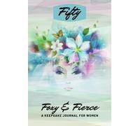 Fifty Foxy & Fierce A Keepsake Journal for Women: Gifts For Turning 50