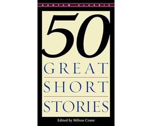 Fifty Great Short Stories - Mass Market Paperback NEW Crane, Milton 2012-03-20