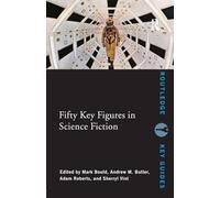 Fifty Key Figures in Science Fiction (Routledge Key Guides)