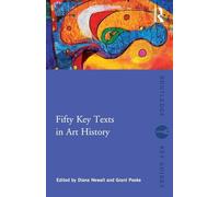 Fifty Key Texts in Art History (Routledge Key Guides)
