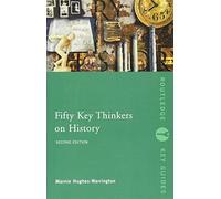 Fifty Key Thinkers on History (Routledge Key Guides)
