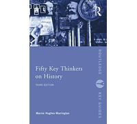 Fifty Key Thinkers on History (Routledge Key Guides)