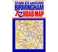 Fifty Miles Around Birmingham (A-Z 3 Miles to 1 Inch S.)