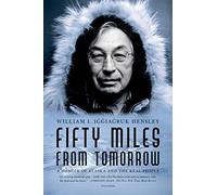 Fifty Miles from Tomorrow: A Memoir of Alaska and the Real People