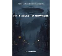 Fifty Miles To Nowhere (Nowhere Basin Series)