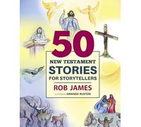 Fifty New Testament Stories for Storytellers