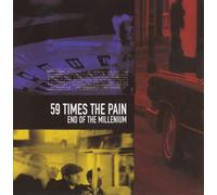 Fifty-Nine Times the Pain - End of the Millennium