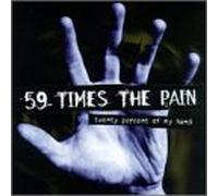 Fifty-Nine Times the Pain - Twenty Percent of My Hand