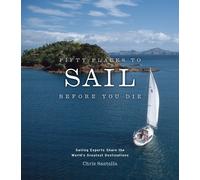 Fifty Places to Sail Before You Die by Chris Santella - 9781584795674