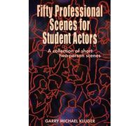 Fifty Professional Scenes for Student Actors: A Collection of Short Two-person Scenes