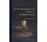 Fifty Reasons for Being a Homoeopath