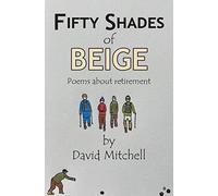 Fifty Shades of Beige: Poems about retirement