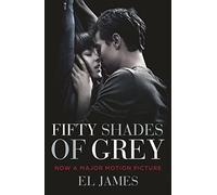 Fifty Shades of Grey: (Movie tie-in edition): Book one of the Fifty Shades Series