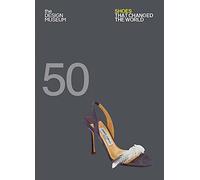 Fifty Shoes that Changed the World: Design Museum Fifty