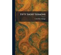 Fifty Short Sermons