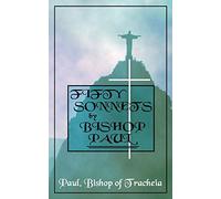 Fifty Sonnets by Bishop Paul
