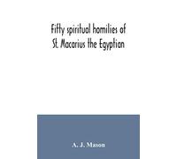 Fifty spiritual homilies of St. Macarius the Egyptian