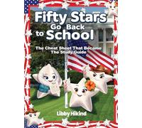 Fifty Stars Go Back to School: The Cheat Sheet That Became the Study Guide: 1 (Fifty Stars Stories)
