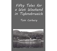 Fifty Tales for a Wet Weekend in Tighnabruaich