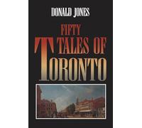 Fifty Tales of Toronto (Heritage)