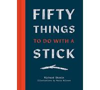 Fifty Things to Do with a Stick