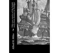 Fifty-two stories of the british navy, from damme to Trafalgar