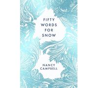 Fifty Words for Snow: A stocking filler full of frosty delights for the word lover in your life