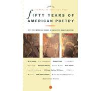 Fifty Years of American Poetry: Over 200 Important Works by America's Modern Masters