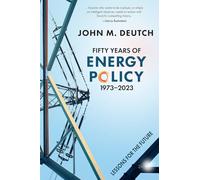 Fifty Years of Energy Policy, 1973-2023: Lessons for the Future