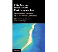 Fifty Years of International Environmental Law: Developments since the 1972 Stockholm Conference