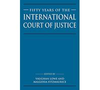 Fifty Years of Intl Court Justice: Essays in Honour of Sir Robert Jennings