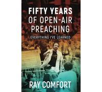Fifty Years of Open-Air Preaching: Everything I've Learned