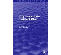 Fifty Years of the Tavistock Clinic (Psychology Revivals)