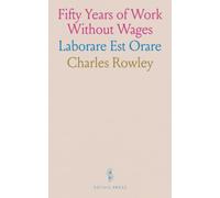 Fifty Years of Work Without Wages: Laborare Est Orare