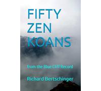FIFTY ZEN KOANS: from the Blue Cliff Record