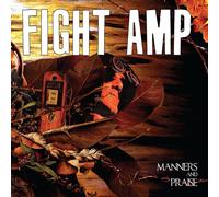 Fight Amp - Manners & Praise (Dig)
