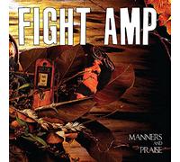 Fight Amp - Manners & Praise (Dig)